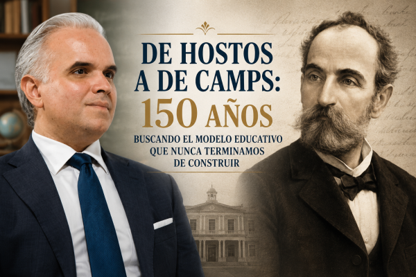 De Hostos a De Camps: 150 años sin un modelo educativo